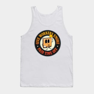 Give Workers More Paid Time Off - S'more Pun - PTO Tank Top